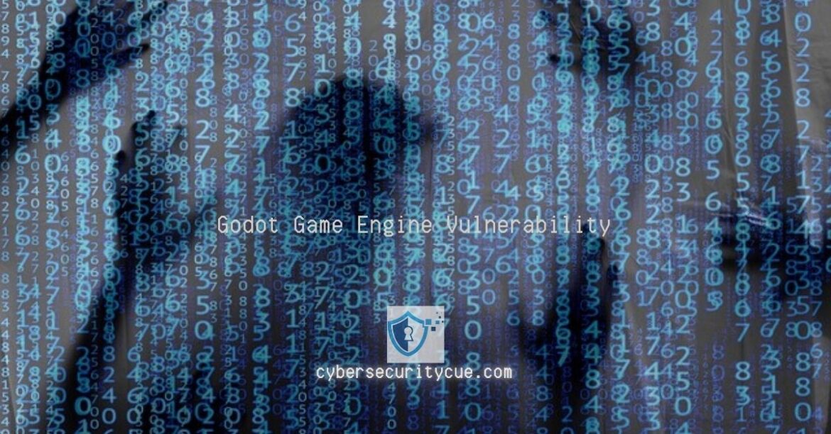 Godot Game Engine Vulnerability: A Victim to Malicious Exploit & A Growing Cybersecurity Concern